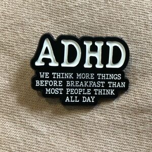 ADHD Quote Enamel Pin